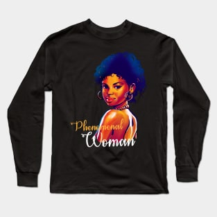 Phenomenal Woman, Black History, Black lives matter Long Sleeve T-Shirt